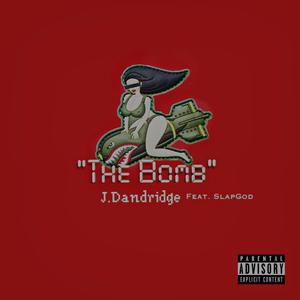 The Bomb (feat. SlapGod) (Explicit)
