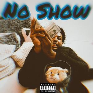 No Show (Explicit)