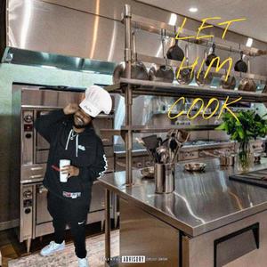 Let Him Cook (Explicit)