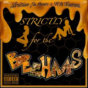 Strictly for the BeeHaas (Explicit)