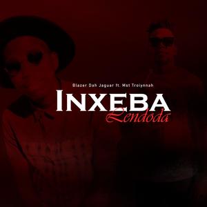 Inxeba Lendoda (feat. Mst Troiynnah) [Explicit]