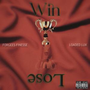 Win or Lose (feat. Loaded Lux) [Explicit]