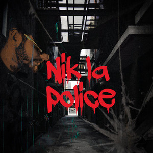 Nik la police (Explicit)