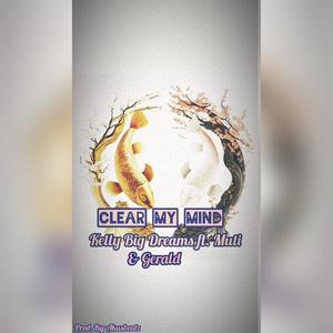 Clear My Mind (feat. Muti & Gerald)