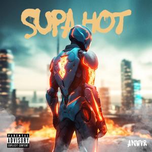 Supa Hot (Explicit)