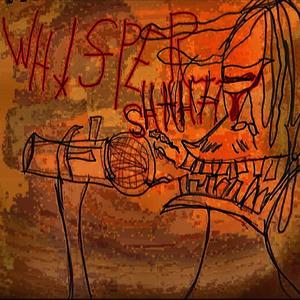 WHISPER **** (Explicit)