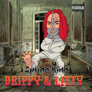 DRIPPY & LITTY (Explicit)