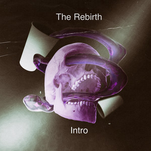 The Rebirth Intro (Explicit)