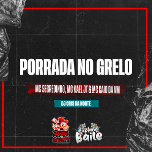 Porrada no Grelo (Explicit)