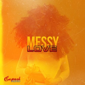 Messy Love (Bounce Re-Edit)