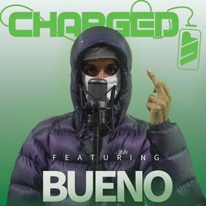 Charged Up Bueno (feat. Bueno) (Explicit)
