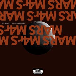 Mars(feat. Jamest & Marlon Alexander) (Explicit)
