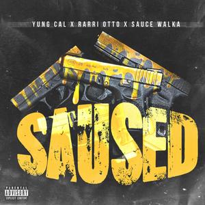 Saused (feat. Rarri Otto & Sauce walka) [Explicit]