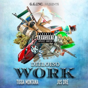 Work (feat. Tigga Montana & Just Dre)