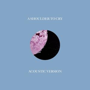 A Shoulder To Cry(feat.Abrisana) (Acoustic Version|2021 Version)