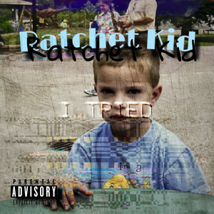 Ratchet Kid (Explicit)