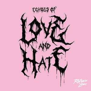 Echoes Of Love And Hate (Explicit)