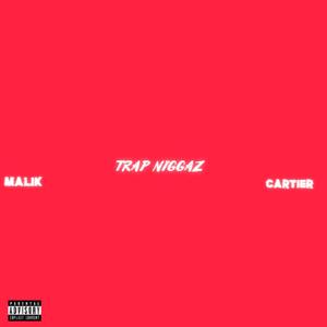 Trap Niggaz (feat. Malik) (Explicit)