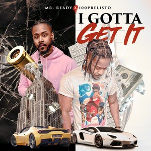 I Gotta Get It (Explicit)