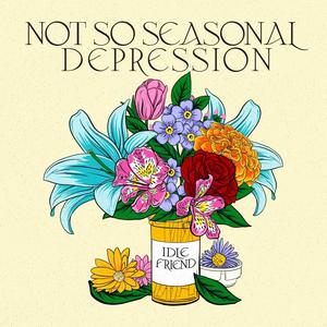 Not So Seasonal Depression (Explicit)