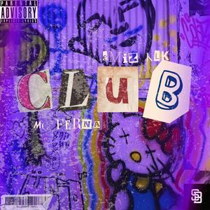 Club (feat. Emiz Klk) [Explicit]