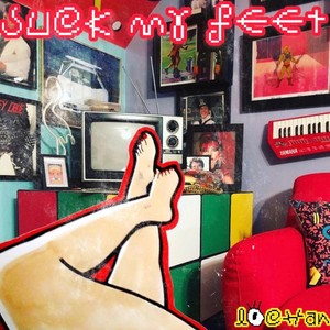 Suck My Feet