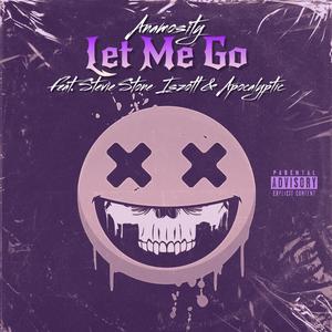 Let Me Go (feat. Iszott & Apocalyptic) (Explicit)