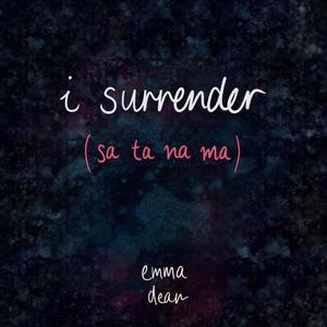 I Surrender(Sa Ta Na Ma)