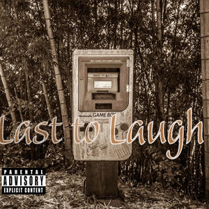 Last 2 Laugh (feat. Dapper) [Explicit]