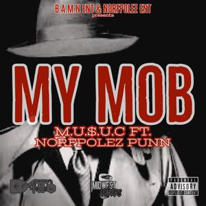 My Mob (feat. B. Frank & Norfpolez Punn) [Explicit]