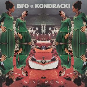 WINE MOMS (feat. Kondracki) (Explicit)