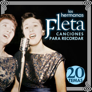 Las Hermana Fleta. Canciones para Recordar. 20 Temas