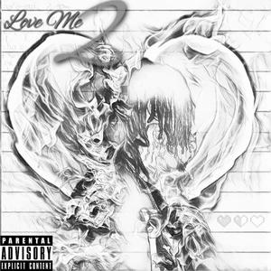 Love Me 2 (Explicit)