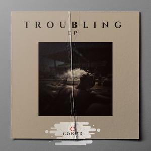 Troubling EP (Explicit)