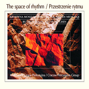 Percussion Music - Zechlin, R. / Pilch, J. / Mengjiqi, M. / Kupczak, M. (The Spaces of Rhythm) [Cracow Percussion Group]