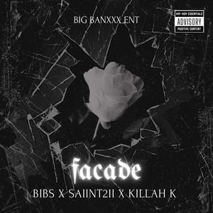 Façade (feat. Saiint2ii × Killah-K) (Explicit)