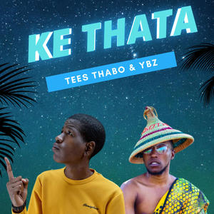 KE THATA (feat. TEES THABO) (Radio Edit)