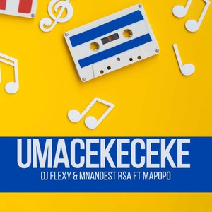 Macekeceke (Extended Version)