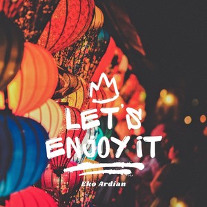 Let's Enjoy It