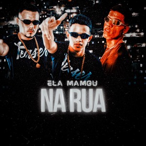 Ela mamou na rua (Explicit)