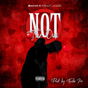 Not the One (Explicit)