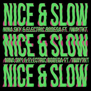 Nice & Slow(feat. 1WayTKT)