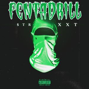 FENTADRILL (Explicit)