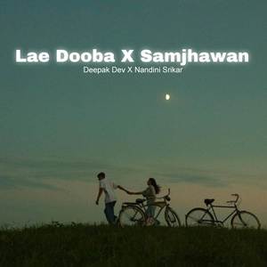 Nandini Srikar - Lae Dooba X Samjhawan (Explicit)
