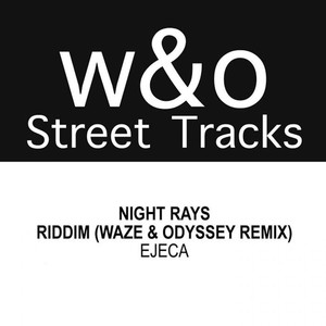 Riddim (Waze & Odyssey Street Tracks Remix)