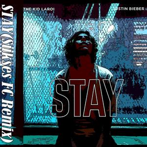 The kid LAROI-STAY (Sukses FC remix)