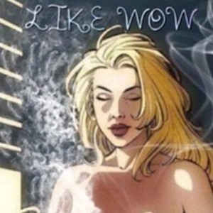 Like Wow (Explicit)