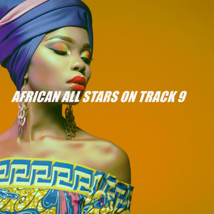 AFRICAN ALL STARS ON TRACK 9