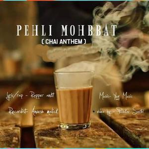 Chai (Pehli Mohobbat) (feat. Yug Music)