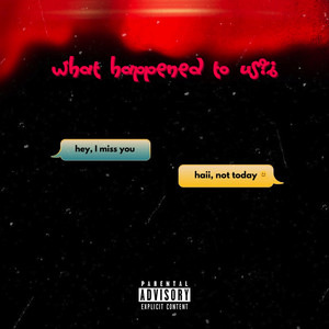 ¿What Happened to Us? (Explicit)
